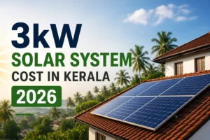 How Much Does a 3kW Solar System Cost in Kerala in 2026